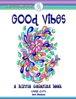 Good Vibes: A Hippie Coloring Book 1542597064 Book Cover