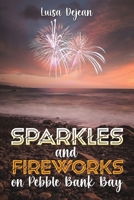 Sparkles and Fireworks on Pebble Bank Bay B0CPRNBBQM Book Cover