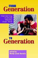 From Generation to Generation: Maintaining Cultural Identity over Time 1572736216 Book Cover