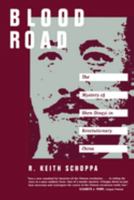 Blood Road: The Mystery of Shen Dingyi in Revolutionary China 0520213866 Book Cover