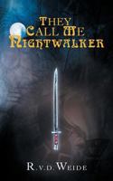 They Call Me Nightwalker 146700006X Book Cover