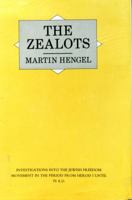 Die Zeloten: Untersuchungen Zur Judischen Freiheitsbewegung in Der Zeit Von Herodes I. Bis 70 N. Chr. 0567293726 Book Cover