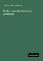 Der Baer in den Religionen des Alterthums (German Edition) 3386167713 Book Cover