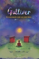 Gulliver: crescendo sob as estrelas (Portuguese Edition) B0CTXR9B2Z Book Cover