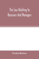 The law relating to receivers and managers 1240067399 Book Cover