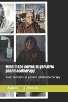 Mind maps series in geriatric pharmacotherapy: basic consepts in geriatic pharmacotherapy B08TZ6THQW Book Cover