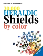 30,000 Heraldic Shields by color: The color-atlas lookup book 1446685756 Book Cover
