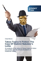 Taboo Topics in Fiction: The Case of Vladimir Nabokov's Lolita 3639669282 Book Cover