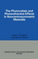 Photovoltaic and Photo-refractive Effects in Noncentrosymmetric Materials (Ferroelectricity and Related Phenomena) 288124498X Book Cover