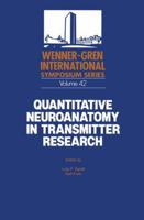 Quantitative Neuroanatomy in Transmitter Research (Wenner-Gren Center International Symposium Series) 0306421607 Book Cover