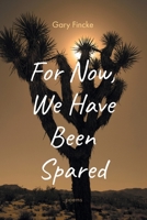 For Now, We Have Been Spared 1639821937 Book Cover
