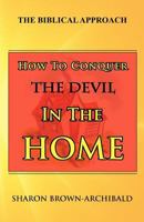 How to Conquer the Devil in the Home 0982190050 Book Cover