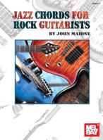 Mel Bay Presents Jazz Chords for Rock Guitarists 0786668741 Book Cover