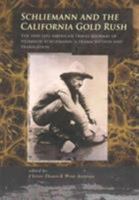 Schliemann and the California Gold Rush: The 1850-1852 American Travel Journal of Heinrich Schliemann: A Transcription and Translation 9088902550 Book Cover