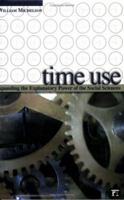 Time Use: Expanding Explanation in the Social Sciences 1594511748 Book Cover