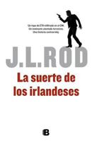 La Suerte de Los Irlandeses 8466652736 Book Cover
