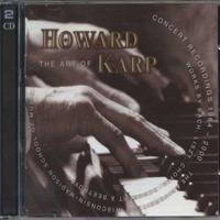 The Art of Howard Karp: Concert Recordings 1964-2000 0965883477 Book Cover