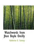 Watchwords from John Boyle Oreilly 0469911557 Book Cover