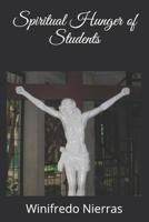 Spiritual Hunger of Students 109196386X Book Cover