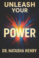 UNLEASH YOUR POWER B0G6VWPX5D Book Cover
