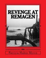 Revenge at Remagen: A WWII Adventure Based on True Eventds 1548394254 Book Cover
