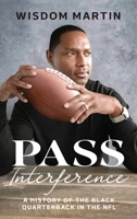 Pass Interference: History of the Black Quarterback in the NFL 195315672X Book Cover