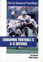 Coaching Football's 4-3 Defense 1571671579 Book Cover