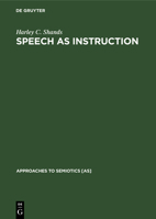 Speech as instruction: Semiotic aspects of human conflict (Approaches to semiotics) 9027977259 Book Cover