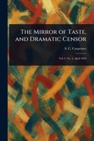 The Mirror of Taste, and Dramatic Censor 1023161974 Book Cover