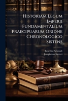 Historiam Legum Imperii Fundamentalium Praecipuarum Oridne Chronologico Sistens 1279827416 Book Cover