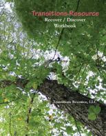 Transitions Resource: Recover / Discover Workbook 098929160X Book Cover