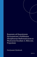 Responsio ad quaestionem hydrostaticam: A nobilissima disciplinarum Mathematicarum ac Physicarum facultate a. MDCCCXIX propositam (Latin Edition) 9004555153 Book Cover