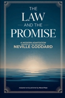 The Law and The Promise: A Modern Adaptation Inspired by The Teachings of Neville Goddard B0H7SR7MQ4 Book Cover