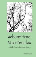 Welcome Home, Major Bearclaw 147509731X Book Cover