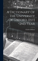 A Dictionary Of The University Of Oxford. [1st] 2nd Year 1021540498 Book Cover