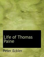 Life of Thomas Paine 1017066825 Book Cover