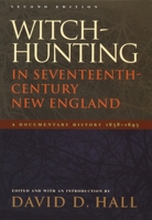 Witch-Hunting in Seventeenth Century New England: A Documentary History, 1638-93 1555530850 Book Cover