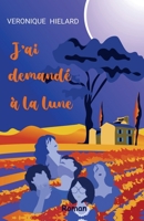 J'ai demandé à la lune (French Edition) B0D1XHZC4P Book Cover