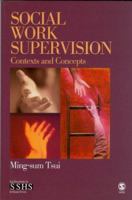 Social Work Supervision: Contexts and Concepts 0761917675 Book Cover