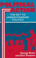 Political Action: Key To Understanding Politics 0804008345 Book Cover