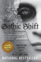 The Gothic Shift 0985663553 Book Cover