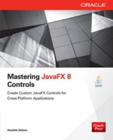 Mastering Javafx 8 Controls 0071833773 Book Cover