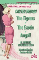 The Tigress / The Exotic / Angel! B0CP4JJN3H Book Cover