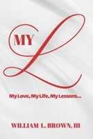 My L: My Love, My Life, My Lessons B0GKF6DZYQ Book Cover