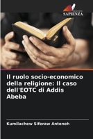 Il ruolo socio-economico della religione: Il caso dell'EOTC di Addis Abeba 6205755238 Book Cover