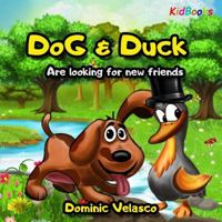 DoG & Duck: Are looking for new friends 1976574110 Book Cover