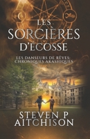 Les Sorcières d’Écosse: Maîtres des Songes : les Chroniques Akashiques - Tome 7 (French Edition) 1915524873 Book Cover