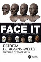 Face It: A Visual Reference for Multi-Ethnic Facial Modeling 1032764449 Book Cover