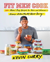 Fit Men Cook: 100+ Meal Prep Recipes for Men and Women—Always #HealthyAF, Never Boring 1501178725 Book Cover