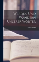 Werden und Wandern Unserer Wörter 101822727X Book Cover
